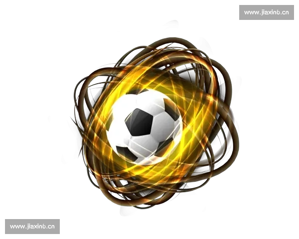 围绕足球比赛时间长度展开的深度解读与规则变化全新视角解析趋势